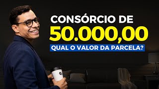 COMO FAZER UM CONSÓRCIO DE 50 MIL PAGANDO PARCELAS BAIXAS [upl. by Iruahs]