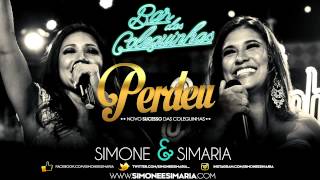 Simone e Simaria  Perdeu Áudio DVD Bar das Coleguinhas OFICIAL [upl. by Sikorski]