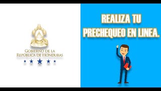 COMO REALIZAR EL REGISTRO DE PRECHEQUEO PARA INGRESAR A HONDURAS [upl. by Mihsah]