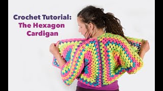 Crochet Tutorial The Hexagon Cardigan [upl. by Plafker]