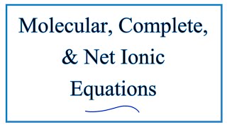 Complete Ionic amp Net Ionic Equations [upl. by Ail]