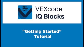 VEXcode IQ Blocks  “Getting Started” Tutorial [upl. by Bihas]