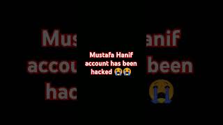 Mustafa Hanif bhai ka account hack hogaya😭😭 mustafahanif [upl. by Dewitt]