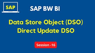 Data Store Object DSO Tutorial in SAP BW  What is Direct Update DSO  Types of DSO [upl. by Naves]