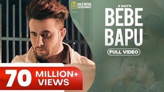 Bebe Bapu Official Video  R Nait  Music Empire  Punjabi Songs [upl. by Arras]