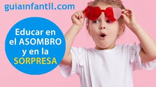 Qué aprenden los niños de la sorpresa y por qué fomentar esta emoción  12meses12emociones [upl. by Nolrak]