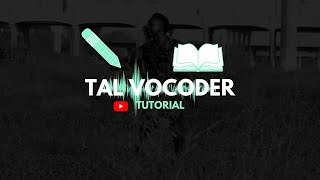 TAL vocoder tutorial [upl. by Annauqahs435]