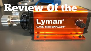 Lyman case trim Xpress overlook and review [upl. by Ettellocin878]