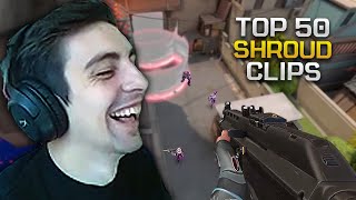 SHROUD Top 50 Greatest Valorant Clips of ALL TIME SHROUD VALORANT HIGHLIGHTS [upl. by Banyaz878]