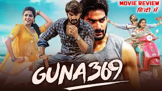 Guna 369 Full Movie Hindi Dubbed Review  Kartikeya Gummakonda Anagha  Guna 369 South Movie Review [upl. by Amme225]