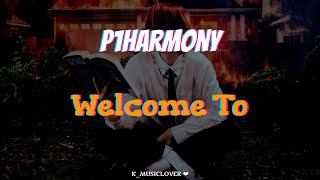 P1Harmony 피원하모니  Welcome To TRADUÇÃO [upl. by Anne751]