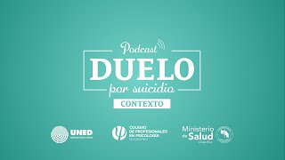 Duelo por Suicidio Contexto  Podcast [upl. by Doig512]