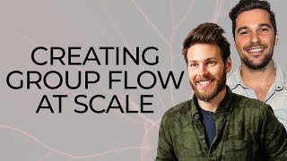 Creating Group Flow At Scale  Elliott Bisnow amp Jeff Rosenthal  Flow Research Collective Radio [upl. by Argela647]