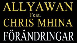 Allyawan Feat Chris Mhina  Förändringar Changes [upl. by Devlin]