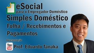 eSocial  Simples Domestico  FolhaRecebimentos e Pagamentos [upl. by Nasaj]