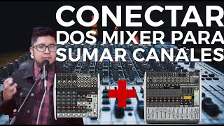 Unir dos Mixer Análogas para tener mas canales de Audio  Sumar canales de Audio  Tutorial [upl. by Eikceb]