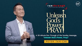 Unleash Gods Power Pray  Peter TanChi  Run Through [upl. by Ona]