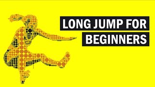 Long Jump For Beginners [upl. by Eggleston]