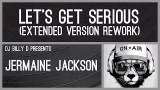 Jermaine Jackson  Let’s Get Serious Extended Version Rework [upl. by Nooj241]