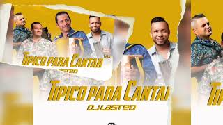 TÍPICO PARA CANTAR MIX BY Djlasted507 tipico2022 mix2022 [upl. by Etnuad194]