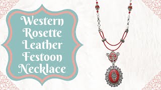 Western Rosette Leather Festoon Necklace  BSue Boutiques [upl. by Ennaylloh]