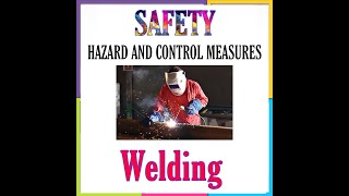 Welding hazard and safety precaution [upl. by Kcirdlek239]