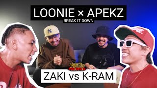 LOONIE × APEKZ  BREAK IT DOWN Rap Battle Review E293  FLIPTOP ZAKI vs KRAM [upl. by Jolda588]