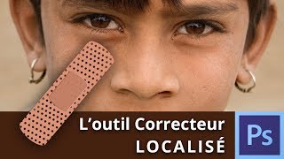 Loutil correcteur localisé dans Photoshop CC [upl. by Helaina]