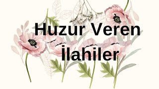 HUZUR VEREN İLAHİLER amp OZAN BİRGÜL [upl. by Bobbette]