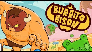 Burrito Bison Full Gameplay Walkthrough [upl. by Einatsed]