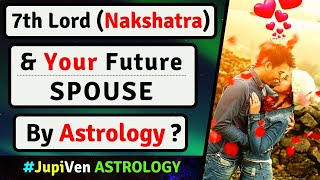 7th LORD IN DIFFERENT NAKSHATRAS AND YOUR SPOUSE  7th LORD NAKSHATRAS SPOUSE  VEDIC ASTROLOGY [upl. by Chiles454]