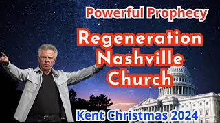 Kent Christmas 2024  Regeneration Nashville Church  6232024  Sunday Worship [upl. by Aurora]