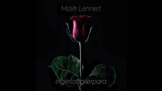 Ingerlaffigilerpara  Malik Lennert [upl. by Nerrawed]