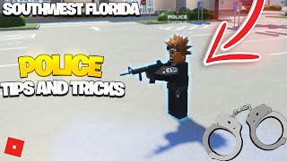 BEST POLICE TIPS AND TRICKS  Roblox Southwest Florida [upl. by Ahseym]