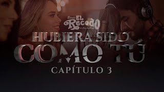 🔥HUBIERA SIDO COMO TÚ🔥🎶  EPISODIO 3  BANDA EL RECODO [upl. by Ahsier]