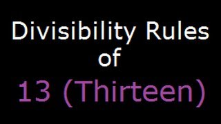 Divisibility Rules of 13  Check if a number is a multiple of 13 Divisible by 13 [upl. by Blankenship895]