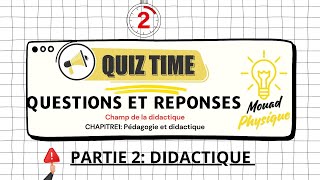 La vidéo 2 partie 2 didactique Questions et Réponses quotCHAPITRE1 Pédagogie et didactiquequot [upl. by Gnagflow]