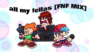 FLP ALL MY FELLAS FNF Mix [upl. by Ocer]