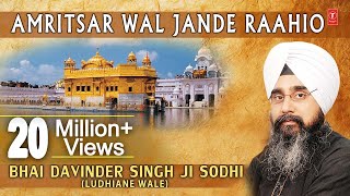 AMRITSAR WAL JANDE RAAHIO  BHAI DAVINDER SINGH JI SODHI  PUNJABI DEVOTIONAL  AUDIO JUKEBOX [upl. by Neliac519]