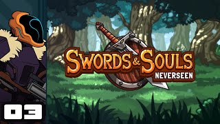 Lets Play Swords amp Souls Neverseen  PC Gameplay Part 3  In The Zone [upl. by Roban]