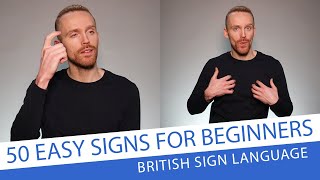 50 Easy Signs for Beginners in British Sign Language BSL [upl. by Warren]