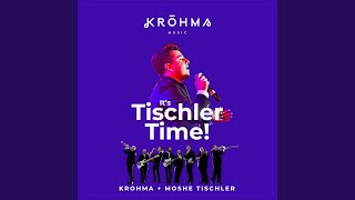 Its Tischler Time feat Moshe Tischler [upl. by Maxama393]