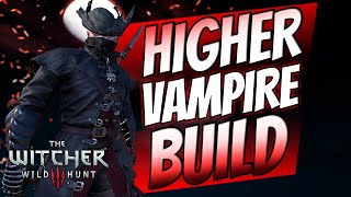 🧿 Witcher 3  Higher Vampire Build MOD COMBINATION [upl. by Aray]