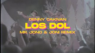 LOS DOL  DENNY CAKNAN  Mr Jono amp Joni REMIX [upl. by Lali]