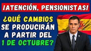 🚨¡ATENCIÓN PENSIONISTAS ESPAÑOLES CAMBIOS DESDE EL 1 DE OCTUBRE 👉 AUMENTO NUEVO MODELO DE CÁLCULO [upl. by Bennink240]