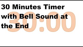 30 Minutes Timer  Bell Sound at the End [upl. by Benkley831]