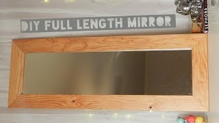 DIY FRAMED FULL LENGTH MIRROR Under 20 [upl. by Jaquenetta397]