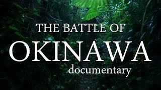 NEW Documentary The Battle of Okinawa [upl. by Onnem490]