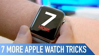 7 More Awesome Apple Watch tricks [upl. by Omsoc86]