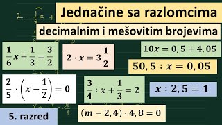 Jednačine sa razlomcima mešovitim i decimalnim brojevima  Matematika za 5 razred [upl. by Enisamoht]